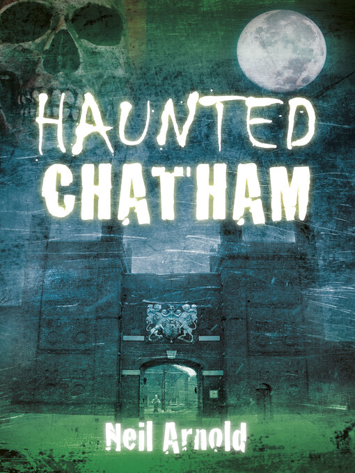 Title details for Haunted Chatham by Neil Arnold - Available